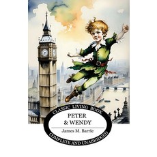 (英文圖書) Peter and Wendy 平裝版, Living Book Press, 英文
