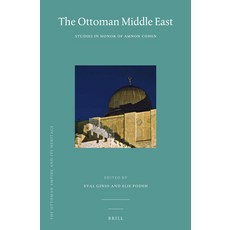(英文圖書) The Ottoman Middle East: Studies in Honor of Amnon Cohen 精裝版, Brill, 英文