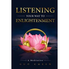 (英文圖書) Listening Your Way to Enlightenment: A Meditation 平裝版, Independently Published, 英文