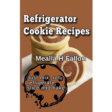 (英文圖書) Refrigerator Cookie Recipes 平裝版, Createspace Independent Pub..., 英文
