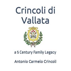 (英文圖書) Crincoli di Vallata: a 5 Century Family Legacy 平裝版, Independently Published, 英文