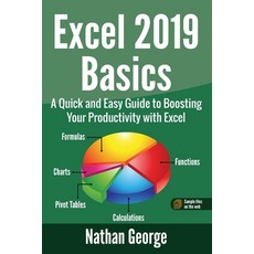 Excel 2019 Basics: A Quick and Easy Guide to Boosting Your Productivity with Excel 平裝版, Gtech Publishing, 英文