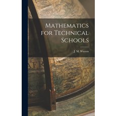 (英文圖書) Mathematics for Technical Schools 精裝版, Legare Street Press, 英文