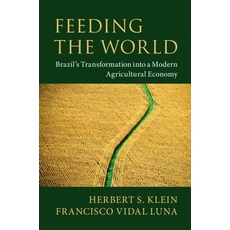 (英文圖書) Feeding the World: Brazil's Transformation Into a Modern Agricultural Economy 精裝版, Cambridge University Press, 英文