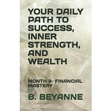 (英文圖書) Your Daily Path to Success Inner Strength and Wealth: Month 3- Financial Mastery 平裝版, Independently Published, 英文