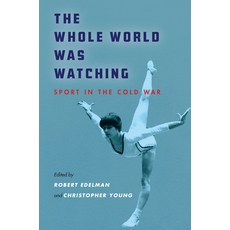 (英文圖書) The Whole World Was Watching: Sport in the Cold War 精裝版, Stanford University Press, 英文