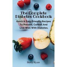 (英文圖書) The Complete Diabetes Cookbook: Quick & Easy Friendly Recipes To Prevent Control And Live We... 精裝版, Betty Ryan, 英文