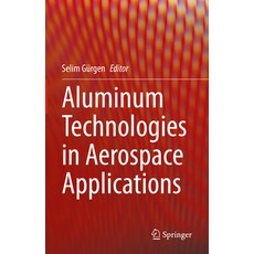 (英文圖書) Aluminum Technologies in Aerospace Applications 精裝版, Springer, 英文
