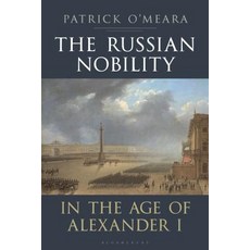 (英文圖書) The Russian Nobility in the Age of Alexander I 精裝版, Bloomsbury Publishing PLC, 英文