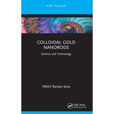 (英文圖書) Colloidal Gold Nanorods: Science and Technology 平裝版, CRC Press, 英文