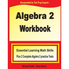 Algebra 2 Workbook: Essential Learning Math Skills Plus Two Algebra 2 Practice Tests 平裝版, Math Notion, 英文
