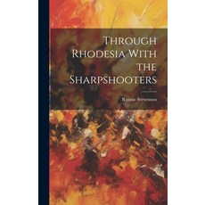 (英文圖書) Through Rhodesia With the Sharpshooters 精裝版, Legare Street Press, 英文