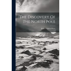 (英文圖書) The Discovery Of The North Pole 平裝版, Legare Street Press, 英文