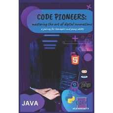 (英文圖書)Code Pioneers: Mastering The Art Of Digital Innovations 平裝版, Independently Published, 英文