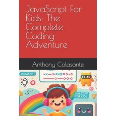 (英文圖書)JavaScript For Kids: The Complete Coding Adventure 平裝版, Independently Published, 英文