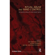 (英文圖書) Ritual Abuse and Mind Control: The Manipulation of Attachment Needs 精裝版, Routledge, 英文