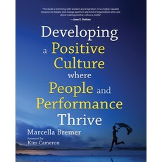 (英文圖書) Developing a positive culture where people and performance thrive 平裝版, Marcella Bremer, 英文