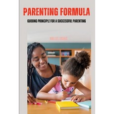 (英文圖書) Parenting Formula: Guiding Principle for a Successful Parenting 平裝版, Independently Published, 英文