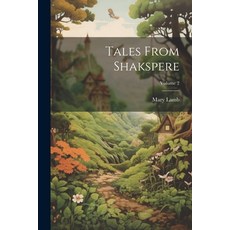 (英文圖書)Tales From Shakspere; Volume 2 平裝版, Legare Street Press, 英文
