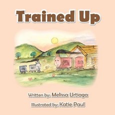 (英文圖書)Trained Up: A Book about Trusting God 平裝版, Melissa Urtiaga, 英文