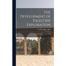 (英文圖書) The Development of Palestine Exploration: Being the Ely Lectures for 1903 精裝版, Legare Street Press, 英文