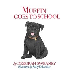 (英文圖書)Muffin Goes to School 精裝版, Deborah L. Sweaney, 英文