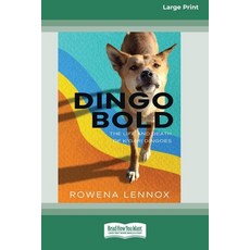 (英文圖書) Dingo Bold: The Life and Death of K'gari Dingoes [Large Print 16pt] 平裝版, ReadHowYouWant, 英文