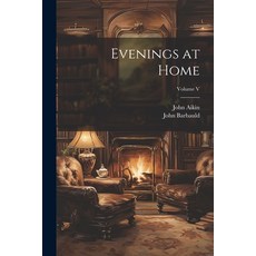 (英文圖書)Evenings at Home; Volume V 平裝版, Legare Street Press, 英文