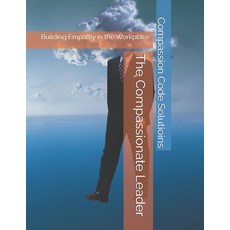 (英文圖書) The Compassionate Leader: Building Empathy in the Workplace 平裝版, Independently Published, 英文