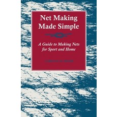 (英文圖書) Net Making Made Simple - A Guide to Making Nets for Sport and Home 平裝版, Forbes Press, 英文