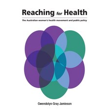 (英文圖書) Reaching for Health: The Australian women's health movement and public policy 平裝版, Anu Press, 英文