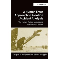 (英文圖書) A Human Error Approach to Aviation Accident Analysis: The Human Factors Analysis and Classifi... 精裝版, Routledge, 英文