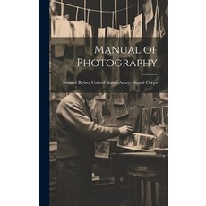 (英文圖書) Manual of Photography 精裝版, Legare Street Press, 英文