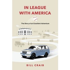 (英文圖書) In League With America: The Story of an Excellent Adventure 平裝版, Independently Published, 英文