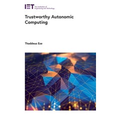 (英文圖書) Trustworthy Autonomic Computing 精裝版, Institution of Engineering ..., 英文