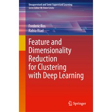 (英文圖書) Feature and Dimensionality Reduction for Clustering with Deep Learning 精裝版, Springer, 英文