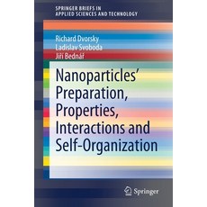 (英文圖書) Nanoparticles' Preparation Properties Interactions and Self-Organization 平裝版, Springer, 英文