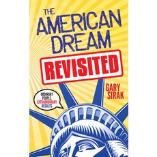 (英文圖書) The American Dream Revisited: Ordinary People Extraordinary Results 平裝版, Morgan James Publishing, 英文