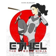 (英文圖書) Ethel the Cyborg Ninja: Trilogy 1 Special Edition [Nunchucks Cover] 平裝版, Cgr Publishing, 英文