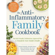 The Anti-Inflammatory Family Cookbook: The Kid-Friendly Physician-Approved Way to Transform Your Fa... 平裝版, Adams Media Corporation, 英文