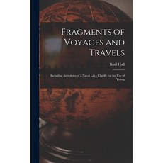 (英文圖書) Fragments of Voyages and Travels: Including Anecdotes of a Naval Life: Chiefly for the Use of... 精裝版, Legare Street Press, 英文