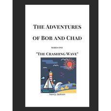 (英文圖書)The Adventures of Bob and Chad: The Crashing Wave 平裝版, Independently Published, 英文