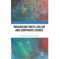 (英文圖書) Organising White-Collar and Corporate Crimes 精裝版, Routledge, 英文