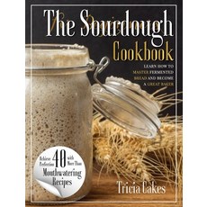 (英文圖書) The Sourdough Cookbook For Beginners: learn how to master fermented bread and become a great ... 精裝版, Tricia Cakes, 英文