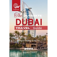 (英文圖書) The Ultimate Dubai Travel Guide: Discover the Best of the City 平裝版, Independently Published, 英文