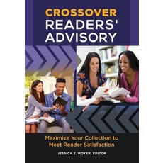 (英文圖書) Crossover Readers' Advisory: Maximize Your Collection to Meet Reader Satisfaction 平裝版, Bloomsbury Publishing PLC, 英文