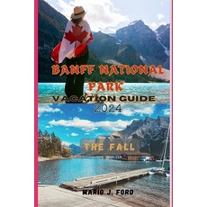 (英文圖書) BANFF national park vacation guide 2024 平裝版, Independently Published, 英文