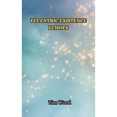 (英文圖書) Eccentric Existence Echoes 平裝版, Creative Arts Management Ou, 英文