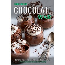 Chocolate War: Start a New Cooking Chapter With Chocolate Dessert Cookbook (A Yummy Chocolate Cookbo... 平裝版, Alex Howard, 英文