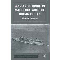 (英文圖書) War and Empire in Mauritius and the Indian Ocean 平裝版, Palgrave MacMillan, 英文